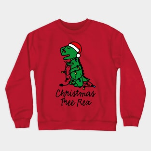 Christmas tree rex ugly xmas Christmas tree dinosaur Crewneck Sweatshirt